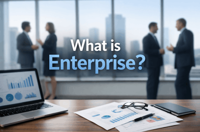 What Is Enterprise